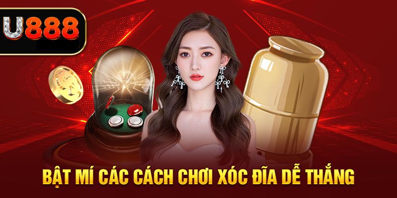 Những bí kíp chơi xóc đĩa U888 trăm trận trăm thắng