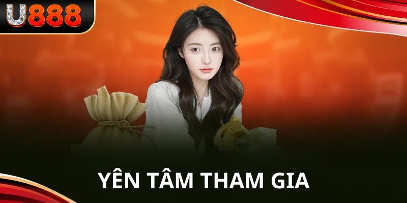 Yên tâm tham gia